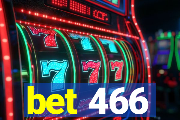 bet 466